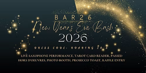 New Year\u2019s Eve 2025 A Roaring 20\u2019s Soir\u00e9e at Bar25
