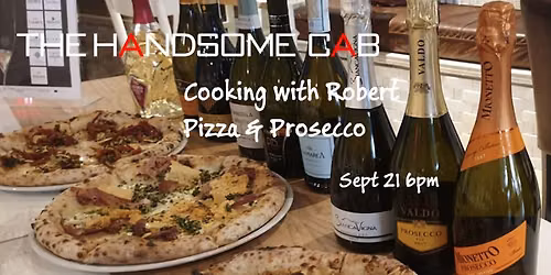 Cooking with Robert - Pizza and Prosecco