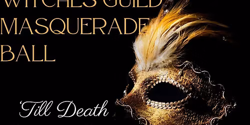 New England Witches Guild Masquerade Ball- 'Till Death Do Us Part