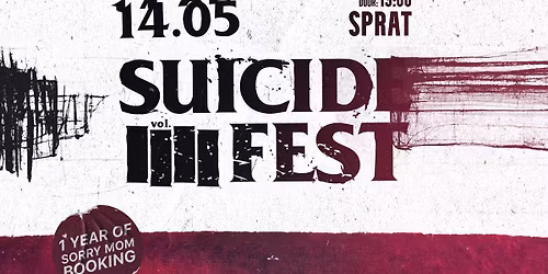 Suicide Fest vol.4 (1year of \u201cSORRY MOM booking\u201d)