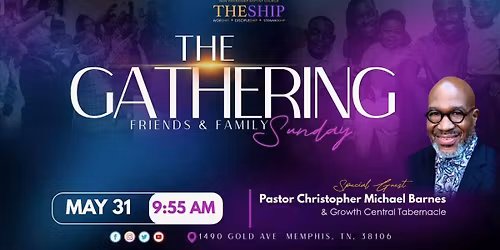 The Gathering: Friends & Family Sunday at New Friendship MBC
