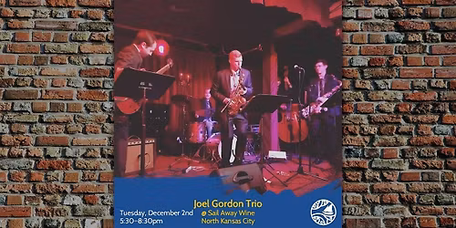 Joel Gordon Trio: Live Music Tuesdays at Sail Away Wine