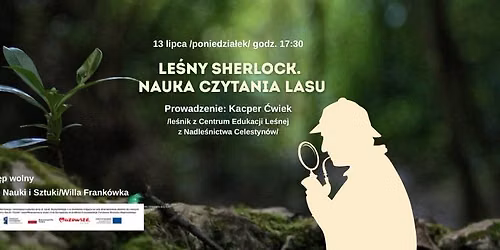 \u201eLE\u015aNY SHERLOCK \u2013 NAUKA CZYTANIA LASU\u201d