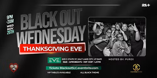 BLACKOUT WEDNESDAY \u2013 Thanksgiving Eve