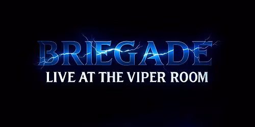 BRIEGADE Live at The Viper Room