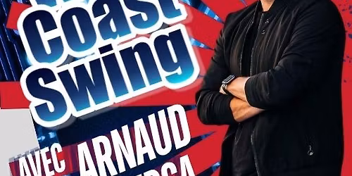 Grand Stage de West Coast Swing avec Arnaud Perga - Soir\u00e9es 100% West