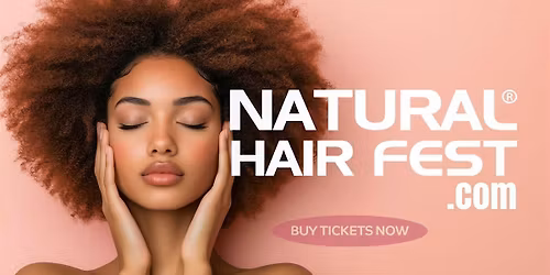 #NaturalHairFest DMV Network | CLICK HERE to BUY TICKETS NOW