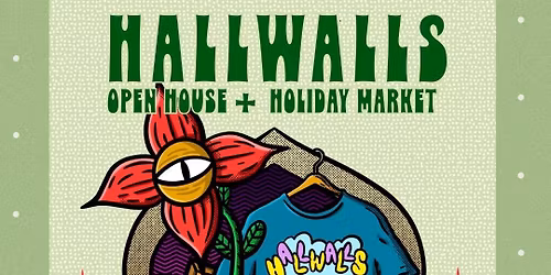 Hallwalls Open House & Vendor Market