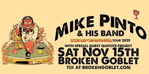 Broken Goblet Presents: Mike Pinto w\/ The Quixote Project