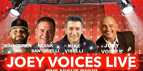 JOEY VOICES WITH COMEDIANS SEAN O'BRIEN JR, FRANK SANTORELLI & MIKE VISELLI
