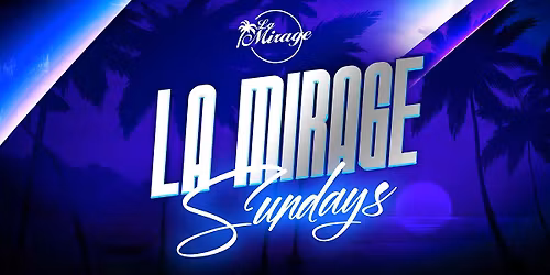 La Mirage Nightclub 18+ | MEMORIAL DAY SUNDAY May 24