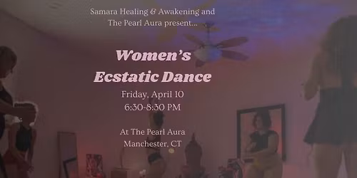 Women's Ecstatic Dance \ud83d\udc83\u2764\ufe0f\u200d\ud83d\udd25