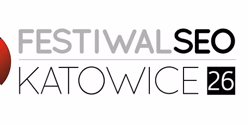 Festiwal SEO 2026 Katowice