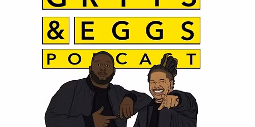  Grits & Eggs Podcast Live
