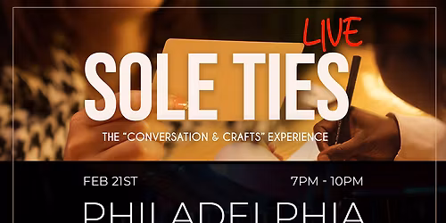 SoleTies Live: The Conversation & Crafts Experience at City Winery - Philadelphia
