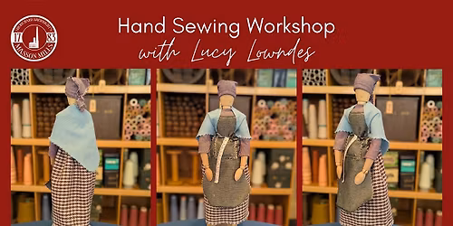 Hand Sewing Workshop: Dress A Mill Worker