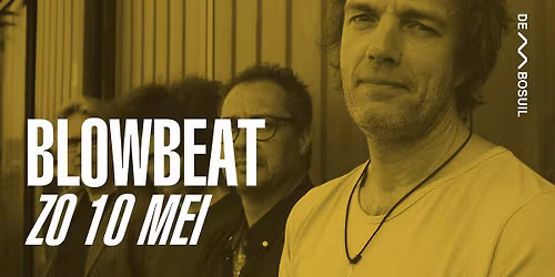 Blowbeat | De Bosuil