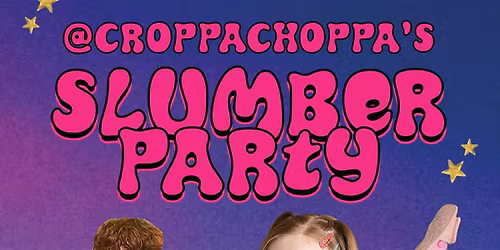 Charlotte Cropper & Beth Moore: CroppaChoppa's Slumber Party (NOTTS COMEDY FEST 2025)