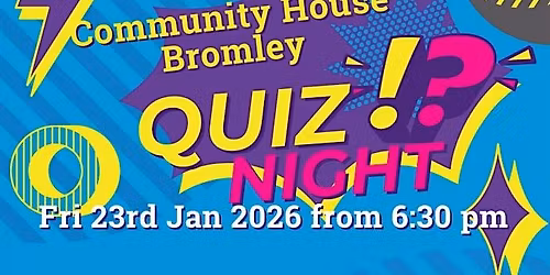 Community House Bromley 25th Anniversary Quiz Night