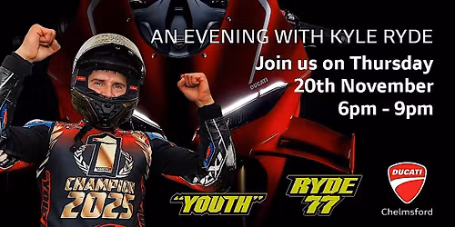 AN EVENING WITH KYLE RYDE - BSB CHAMPION