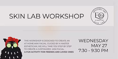 Skin Lab Workshop w\/ EO Apothecary