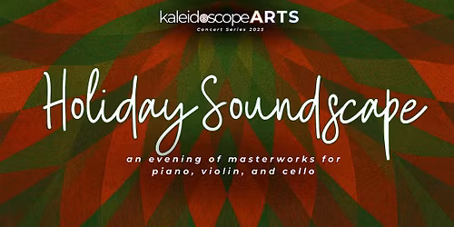 Holiday Soundscape - Piano, Violin, & Cello Concert