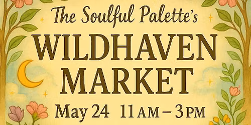 Wildhaven Market at The Soulful Palette