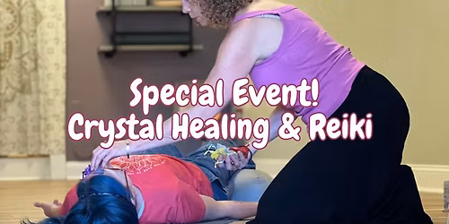 Crystal Chakra Balancing and Reiki Event