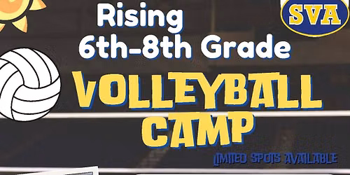 SVA Volleyball Camp for Rising 6th - 8th Graders