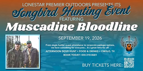 Songbird Hunting Event with Muscadine Bloodline Live