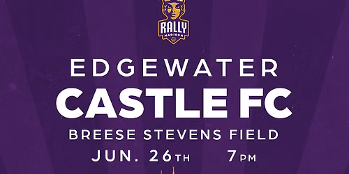 Edgewater Castle FC at Rally Madison FC at Breese Stevens Field