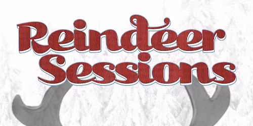 Reindeer Sessions at Loft Theatre - Dayton
