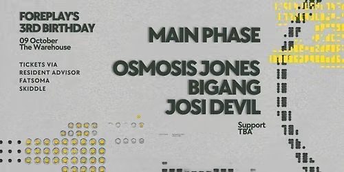 Foreplay | Main Phase, Osmosis Jones + more