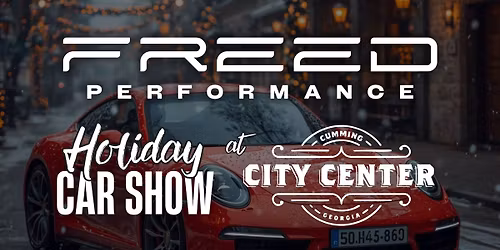 Freed Performance X Cumming City Center Holiday Car Show
