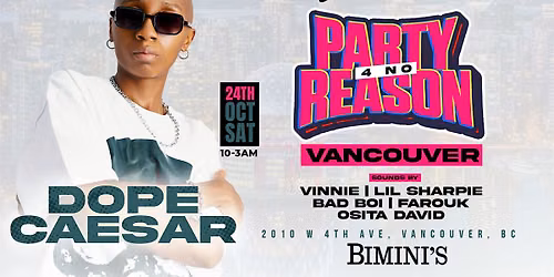DOPE CAESAR LIVE IN VANCOUVER --- PARTY 4 NO REASON