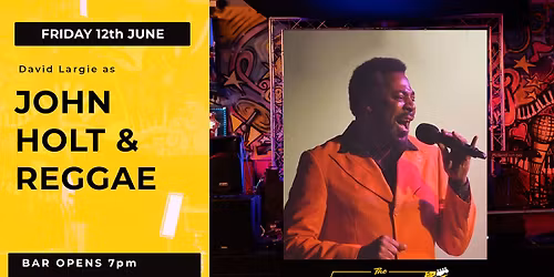 David Largie - John Holt & Reggae Show 