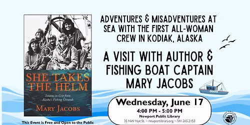 Author Talk: Mary Jacobs, Fishing Boat Captain and Author of "She Takes the Helm"