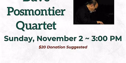 2025 fall Concert Series ~ Dave Posmontier Quartet