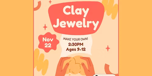Clay Jewelry (Ages 9-12)