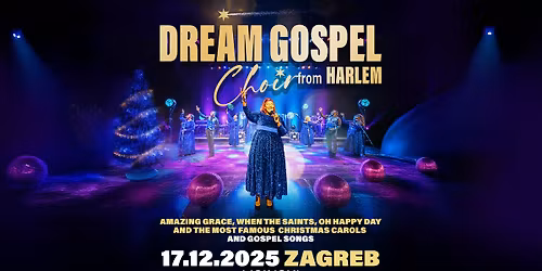 DREAM GOSPEL CHOIR from HARLEM \u25cf Zagreb, Lisinski \u25cf 17.12.2025