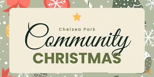 Chelsea Park 2025 Community Christmas