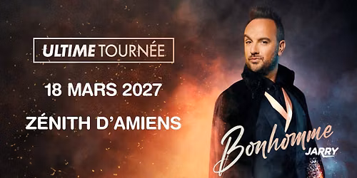 COMPLET \u2022 Jarry - Z\u00e9nith, Amiens - 18.03.2027