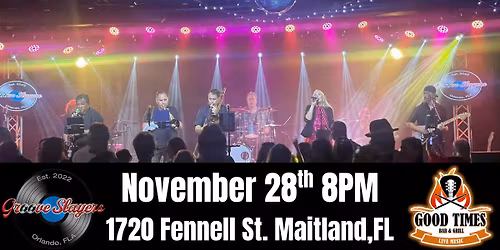 Groove Slayers return to Good Times Bar & Grill on November 28th!