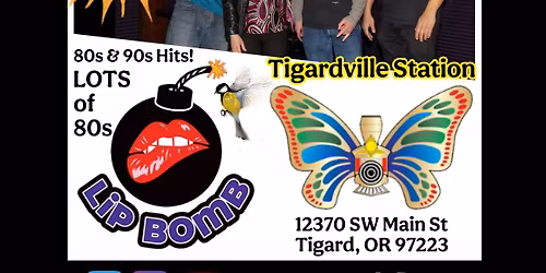 FREE SHOW! Quirky Fun 80s 90s (LOTS of 80s) Band Lip Bomb @ Tigardville Station Tigard Fri. May 1st