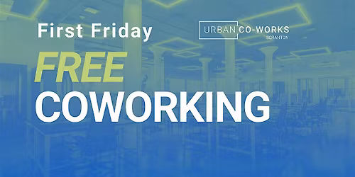 Scranton FREE Coworking - First Friday of November 2025