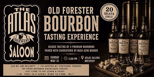 Old Forester Bourbon Tasting at Atlas Saloon Brewery (LIMITED SEATING)