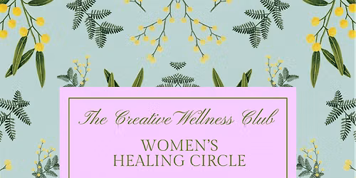 Creative Wellness Women\u2019s Healing Circle