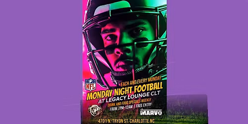 MONDAY NIGHT FOOTBALL AT LEGACY LOUNGE CLT