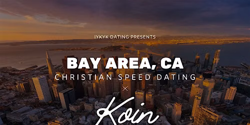 \u271d\ufe0fBay Area Christian Speed Dating | IYKYK Dating | 20s-30s | 9\/23\/26