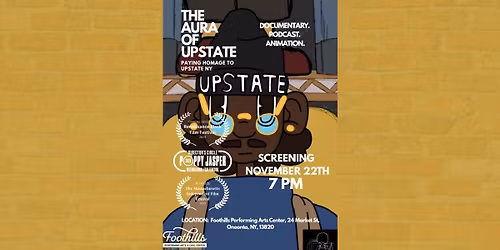 The Aura of Upstate - An Animated Documentary Film Screening \/ Foothills, Oneonta